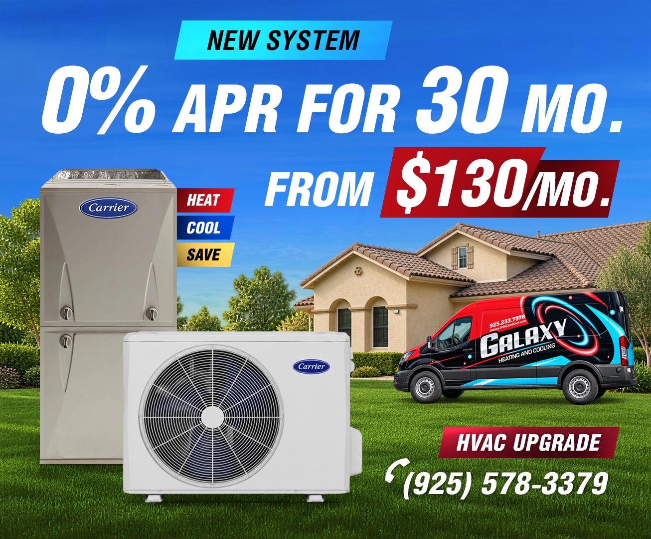 Galaxy promotional image for a new Carrier system: 0% APR for 30 months, from $130 per month, HVAC upgrade, call (925) 578-3379, with Carrier equipment and a Galaxy van.