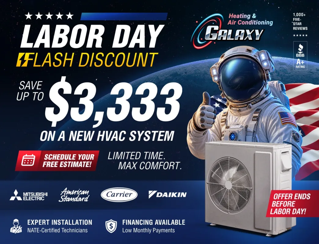 Galaxy Labor Day Flash Discount — save up to $3,333 on a new HVAC system